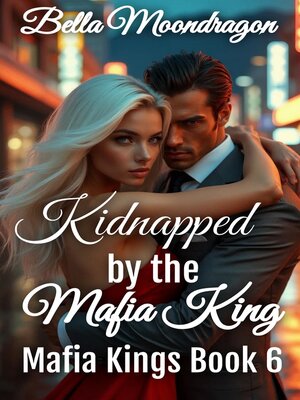 cover image of Kidnapped by the Mafia King